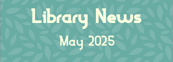 Library News - April 2025