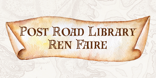 Post Road Library Ren Faire text overlay on a graphic of an ancient map and stylized scroll. 