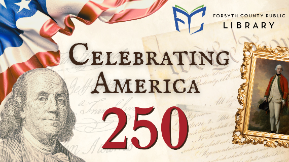 Collage of vintage American flag, line drawing of Ben Franklin's face, a framed portrait of President George Washington, and the FCPL logo and the words Celebrating America 250. 