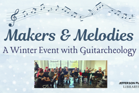 Makers and Melodies, a winter event with Guitarcheology over a photo of the performers.