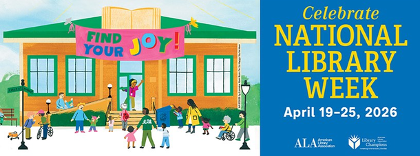 Celebrate National Library Week, April 19-25, 2026.
